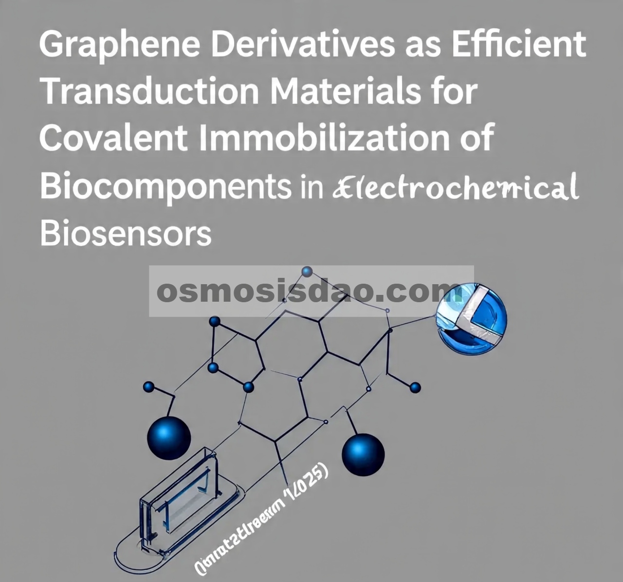 Sampul Depan: Turunan Grafena sebagai Bahan Transduksi Efisien untuk Imobilisasi Kovalen Biokomponen dalam Biosensor Elektrokimia (ChemElectroChem 12/2025)